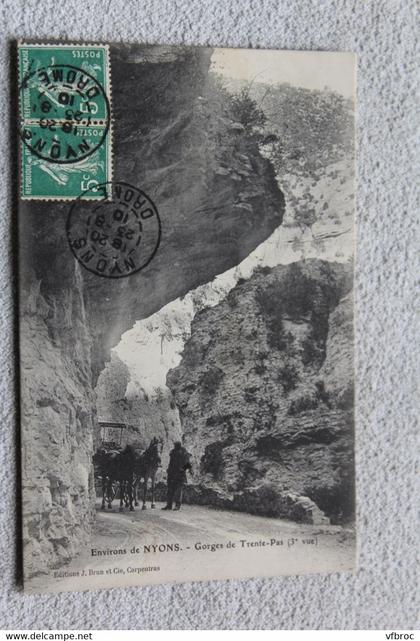Cpa 1910, Nyons, gorges de Trente pas, Drôme 26