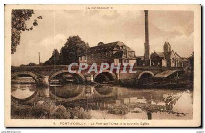 CPA La Normandie Pont d'Ouilly Le Pont aur l'Orne et la Nouveille Eglise