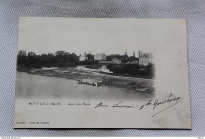 Cpa 1903, Pont de l'Arche, route des Damps, Eure 27