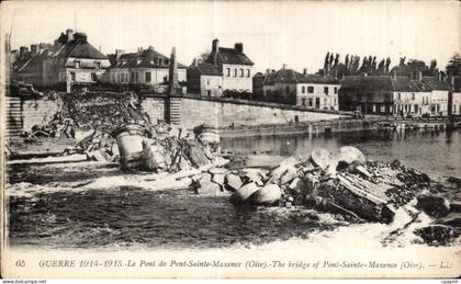 CPA Guerre Le Pont de Pont Sainte Maxence The Bridge of Pont Sainte Militaria