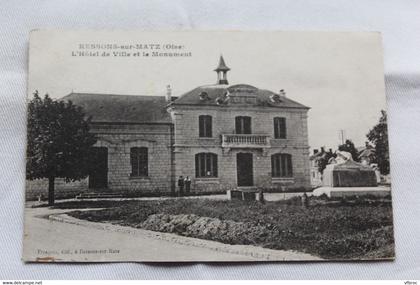 Cpa 1932, Ressons sur Matz, l'hôtel de ville et le monument, Oise 60