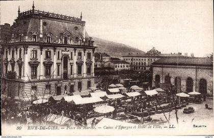 CPA Rive De Gier Place du Marche Caisse d'Epargne et Hotel de Ville