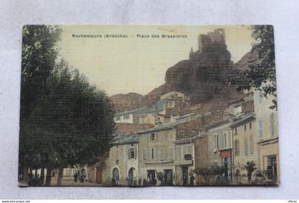 Cpa 1920, Rochemaure, place des Brassières, Ardèche 07