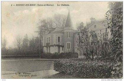 77 , ROISSY EN BRIE , Le chateau  , *9082