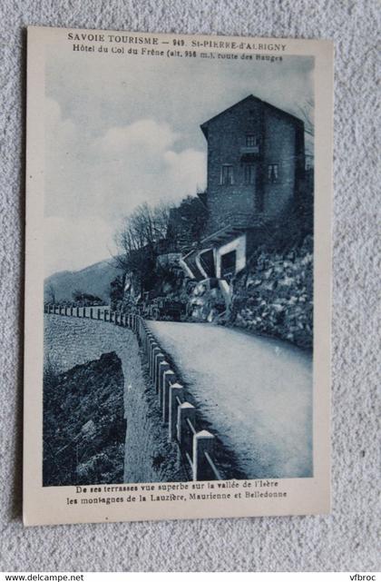 Saint Pierre d'Albigny, hôtel du col de Frêne, Savoie 73