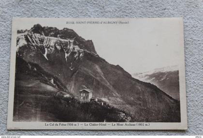 Saint Pierre d'Albigny, le col du Frêne, le chalet hôtel, le mont Arclusaz, Savoie 73