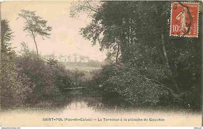 Carte Postale Ancienne - 62 - Saint Pol sur Ternoise - La Ternoise à la planche de Gauchin - Oblitération ronde de 1918