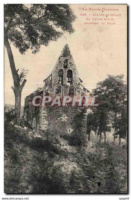 CPA Salies du Salat La vieille eglise dominant la ville