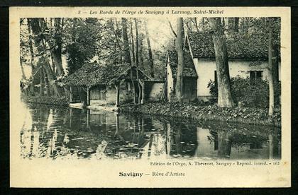 91 - SAVIGNY - Rêve d'Artiste - Les Bords de l'Orge de Savigny à Lormoy, Saint-Michel