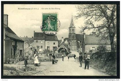 37 - SEMBLANCAY - Un coin du Bas Bourg - BELLE ANIMATION