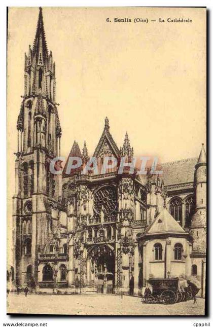 CPA Senlis La Catherdral
