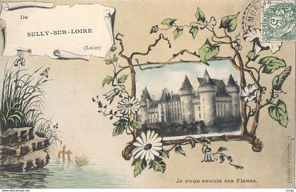 CPA Je vous envoie ces fleurs de Sully sur Loire