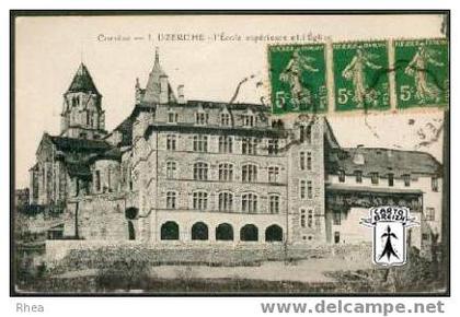 19 Uzerche - Corrèze - 1. UZERCHE - L'Ecole supérieure et l'Eglise - cpa
