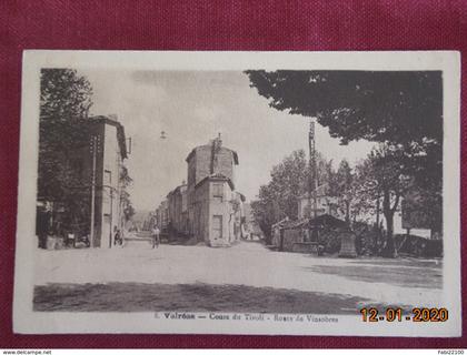 CPA - Valréas - Cours du Tivoli - Route de Vinsobres
