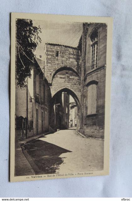Valréas, rue de l'hôtel de ville, porte Simiane, Vaucluse 84