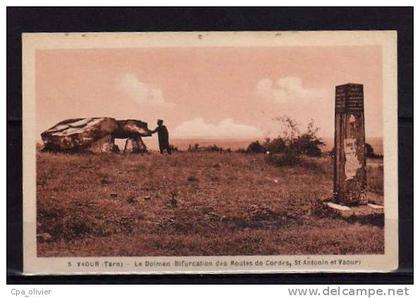 81 VAOUR Dolmen, Bifurcation des Routes de Cordes, St Antonin et Vaour, ed Aurel 5, 193?