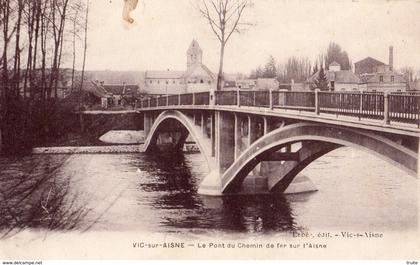 VIC-SUR-AISNE LE PONT DU CHEMIN DE FER SUR L'AISNE
