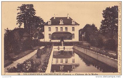 89 /  VILLENEUVE L ARCHEVEQUE / CHATEAU DE LA MOTHE
