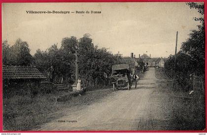 CPA 89 VILLENEUVE-La-DONDAGRE Yonne - Route de Domas (camion) ° Edition Marquis * Phila marcophilie cachet convoyeur