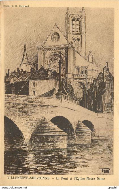 CPA Villeneuve-sur-Yonne - Le Pont et L'Eglise Notre Dame