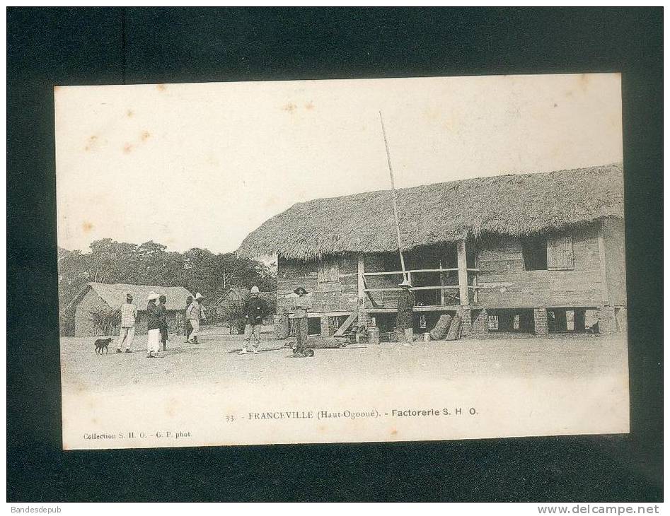 Gabon -FRANCEVILLE  (Haut Ougoué) -  Factorerie S.H.O. ( animée  Collection S.H.O. 33 G.P. Photo)