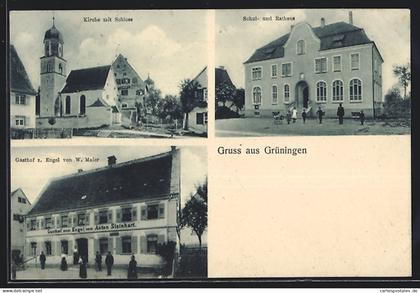 AK Grüningen, Gasthof zum Engel von W. Maier, Kirche mit Schloss, Schul- und Rathaus