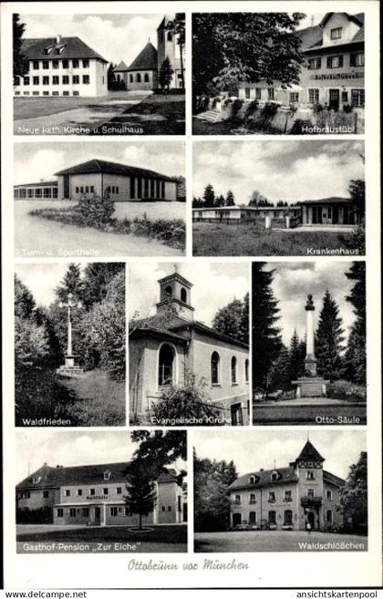 CPA Ottobrunn Oberbayern, Zur Eiche, Waldschlösschen, Hofbraustübl, Turnhalle, Krankenhaus, Ottosäule