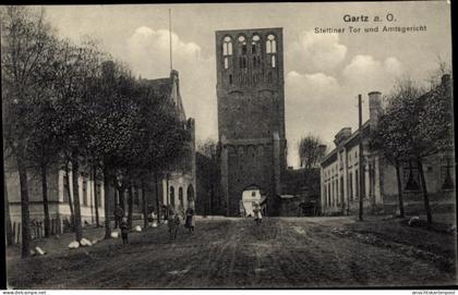 CPA Gartz an der Oder, Stettiner Tor und Amtsgericht