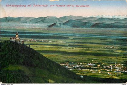 CPA Hohkonigsburg mit Schlettstadt vom Tannchel aus gesehen