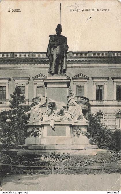 AK Posen Kaiser Wilhelm Denkmal Posen 1910 gelaufen Postkarte