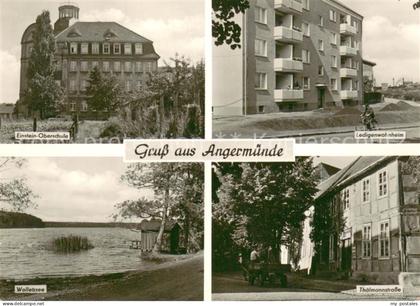 Angermuende Einstein Oberschule Ledigenwohnheim Wolletzsee Thaelmannstrasse