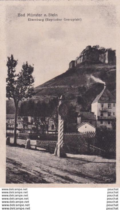 B6- BAD MUNSTER  A. STEIN -  EBERNBURG ( BAYRISCHER GRENZPFAHL )  - ( 2 SCANS )