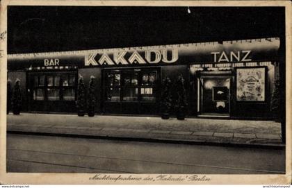 CPA Berlin Kreuzberg , Nachtaufnahme des Kakadu, Bar, Tanz,