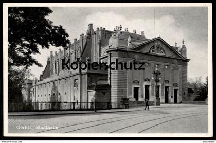 ALTE POSTKARTE GÖRLITZ STADTHALLE 1939 Person Mann Passant Goelitz Zgorzelec Zhorjelc cpa postcard AK Ansichtskarte