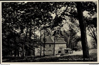 CPA Bad Orb im Main Kinzig Kreis Hessen, Gasthaus zur Wegscheide, Inh. Emil Ihssen