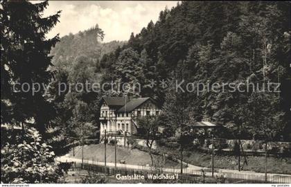 Kirnitzschtal Gaststaette Waldhaeus