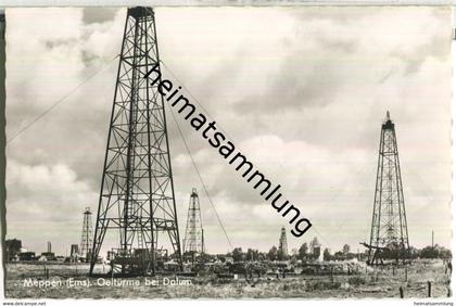 Meppen - Öltürme bei Dalum - Foto-Ansichtskarte - Cramers Kunstanstalt Dortmund