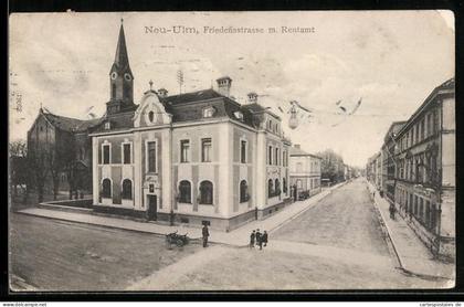 AK Neu-Ulm, Friedensstrasse mit Rentamt