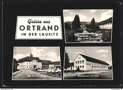 AK Ortrand in der Lausitz, Polytechnische Oberschule, Platz der Thälmannpioniere, Alter Markt mit Rathaus
