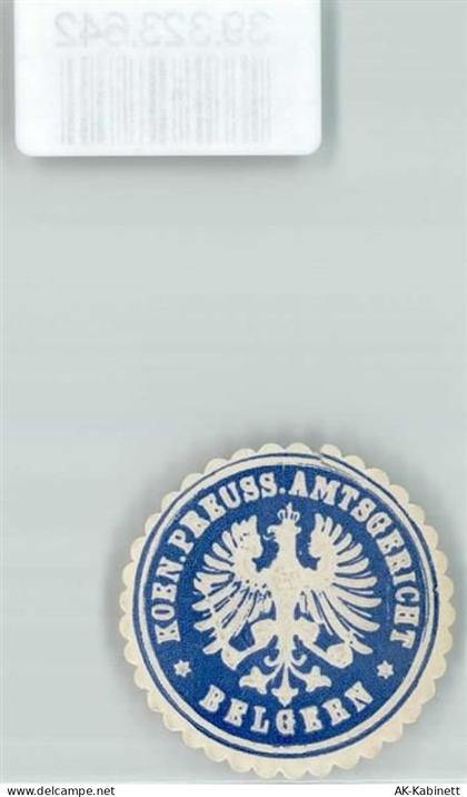 04874 O7293 Belgern b Torgau Siegelmarke Amtsgericht Königreich Preußen ... - 39323642