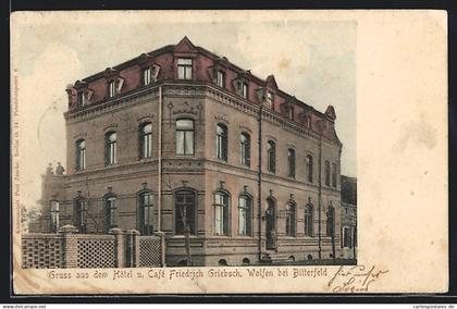 AK Wolfen bei Bitterfeld, Hotel & Cafe Friedrich Griebsch
