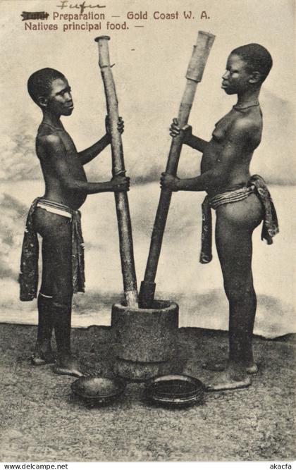 PC AFRICA GHANA GOLD COAST W. A. PREPARATION NATIVES PRINCIPAL FOOD (b64089)