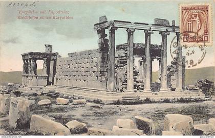 Greece - ATHENS - Erechtheion (Acropolis of Athens) - Publ. N. Kosmetatos