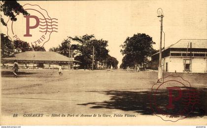 GUINEA. GUINEE FRANÇAISE. CONAKRY. HOTEL DU PORT ET AVENUE DE LA GARE PETITE VITESSE