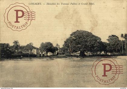 GUINEA. GUINEE FRANÇAISE. CONAKRY. DIRECTION DES TRAVAUX PUBLICS ET GRAND HOTEL.