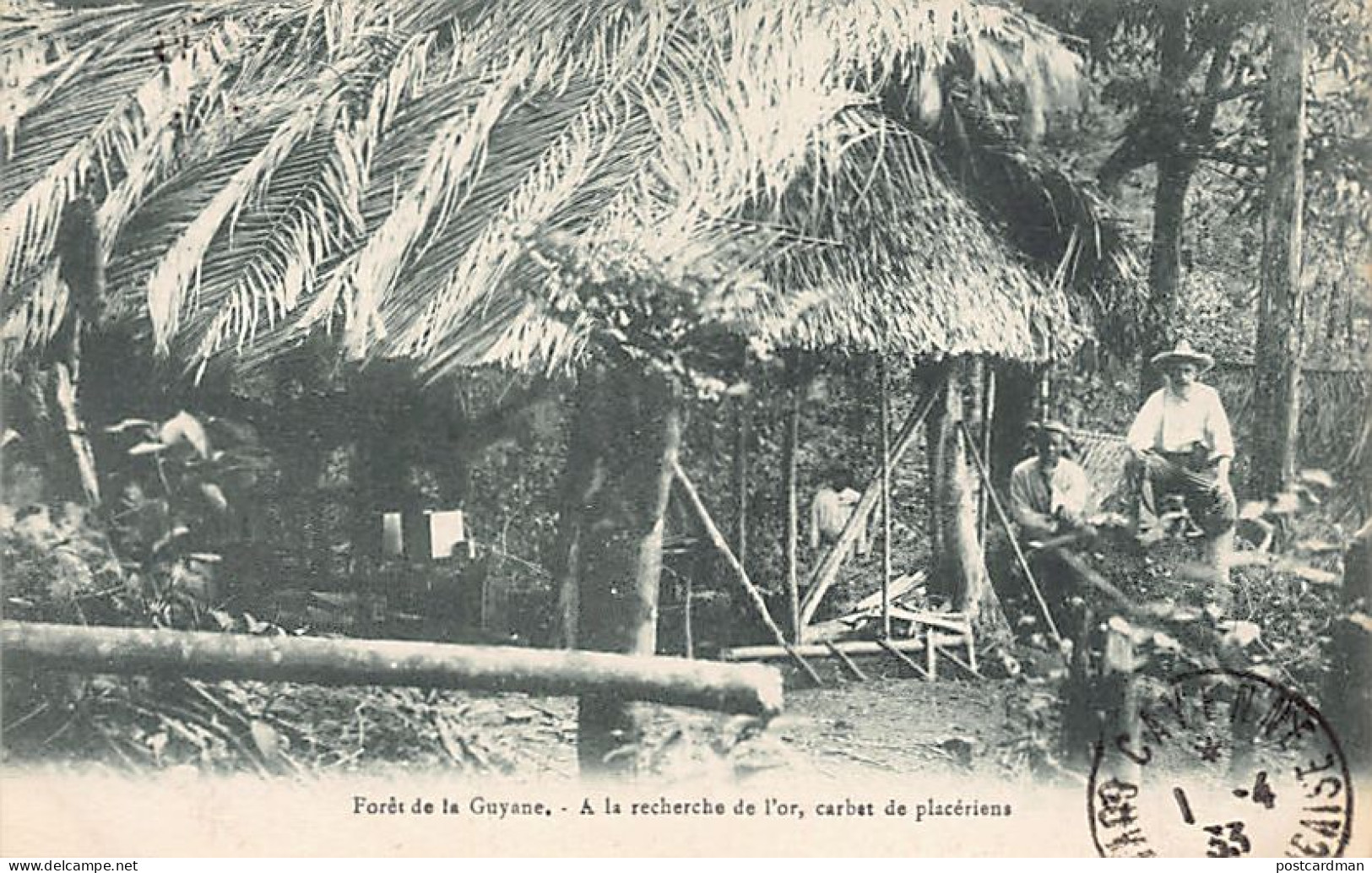 Guyane - Forêt de la Guyane - À la recherche de l'or - Carbet de placériens - Ed. Bruère-Dawson - La Conscience