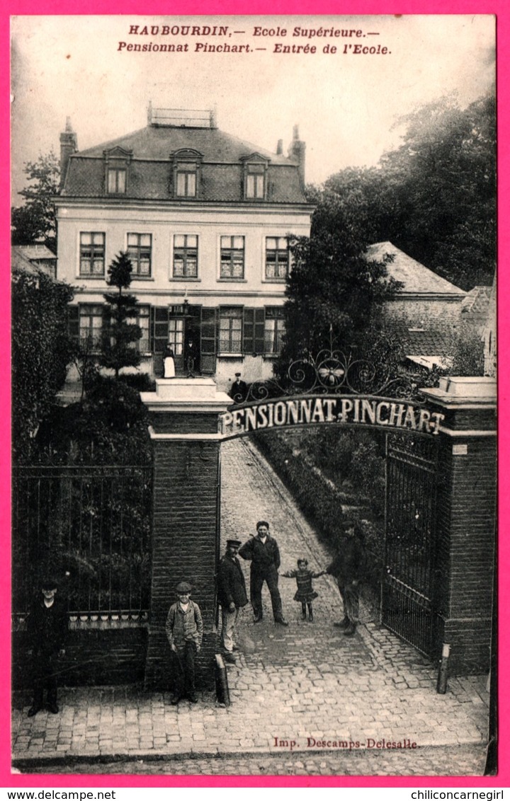 Haubourdin - Ecole Supérieure - Pensionnat PINCHART - Entrée de l'Ecole - Animée - Imp. DESCAMPS DELESALLE - 1920