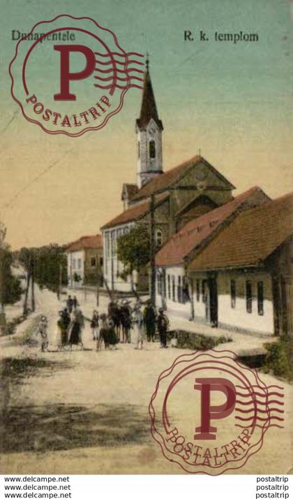 HUNGRIA // HUNGARY DUNAPENTELE. R. K. TEMPLOM