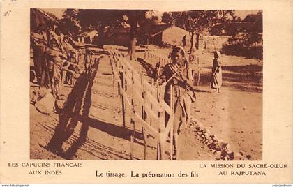 India - Rajputana - Weaving - Preparing the threads - Publ. French Capuchins in India