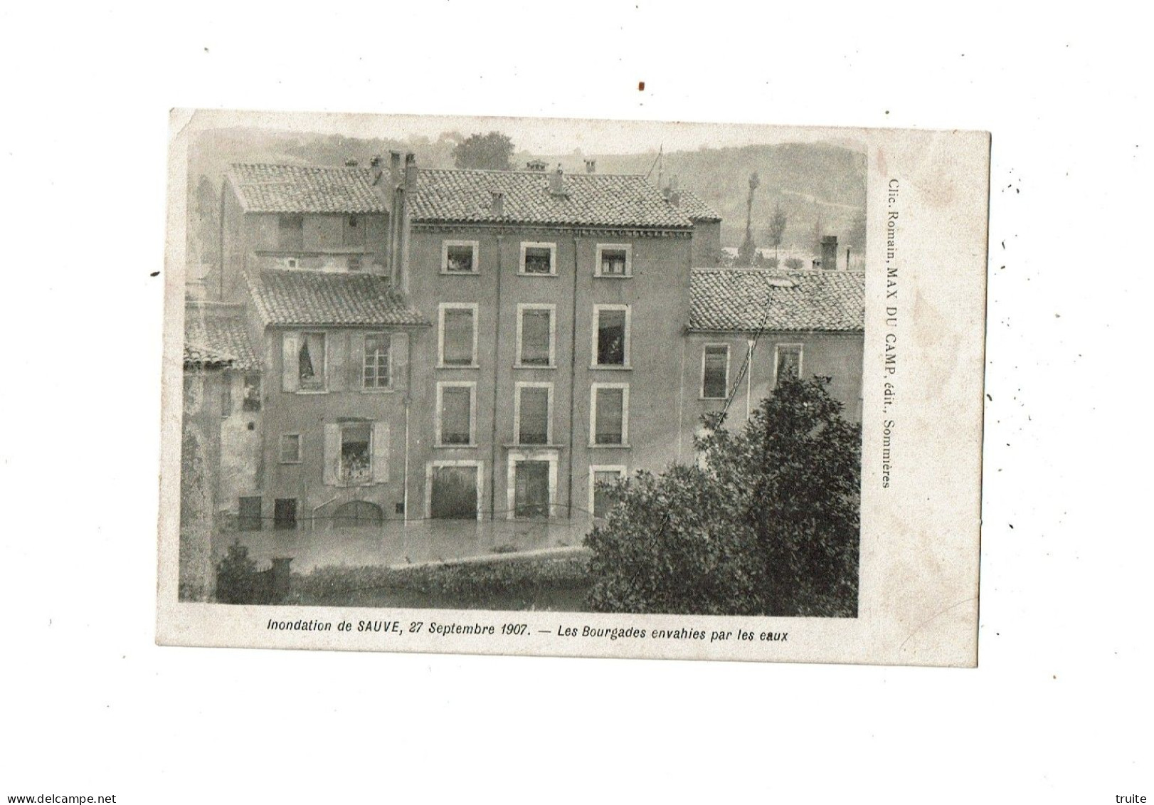 INONDATION DE SAUVE 27 SEPTEMBRE 1907 LES BOURGADES ENVAHIES PAR LES EAUX